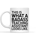 Funny Gift for Number One Present for Teaching Assistant Teachers Aide Coffee - this is what a Looks Like - Ta Funny Cute Gag Appreciation Idea Ea Gta 11 Oz White Ceramic Coffee Mug