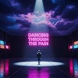  DANCING THROUGH THE PAIN