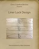 Chris Crawford Knives Presents: Liner Lock Design