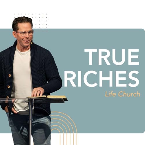 Sunday Service: True Riches - Pastor Jeff Young