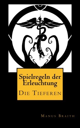 Spielregeln der Erleuchtung: Schriften der Gemeinschaft - Die Tieferen