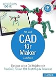  CAD für Maker: Designe deine DIY-Objekte mit FreeCAD, Fusion 360, SketchUp & Tinkercad