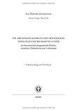Die Abendmahlslehre in der orthodoxen Theologie und bei Martin Luther: als ökumenisch-dogmatische Brücke zwischen Orthodoxie und Luthertum (Das östliche Christentum) - Vasilică Mugurel Păvălucă 