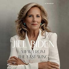 View from the East Wing Audiobook By Jill Biden cover art