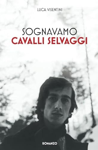 Sognavamo cavalli selvaggi