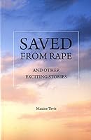 Saved from Rape and Other Exciting Stories 1643380893 Book Cover