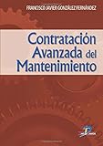 teoría y práctica del mantenimiento industrial avanzado descargar gratis  Contratación Avanzada Del Mantenimiento