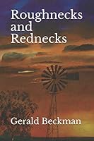 Roughnecks and Rednecks 1073590054 Book Cover