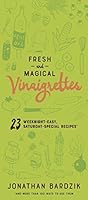 Fresh and Magical Vinaigrettes 0996944133 Book Cover