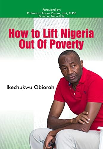 HOW TO LIFT NIGERIA OUT OF POVERTY