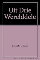 Uit Drie Werelddele B00586AHT0 Book Cover