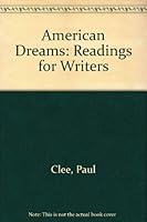American Dreams: Readings for Writers 0767404955 Book Cover