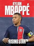 Kylian Mbappé: Rising Star