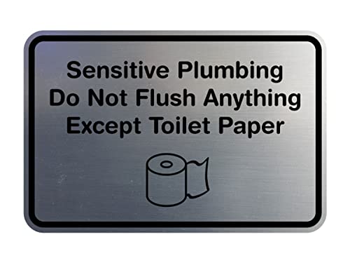 Classic Framed Sensitive Plumbing Do Not Flush Anything Except Toilet Paper Sign (Brushed Silver) - Small 1 Pack