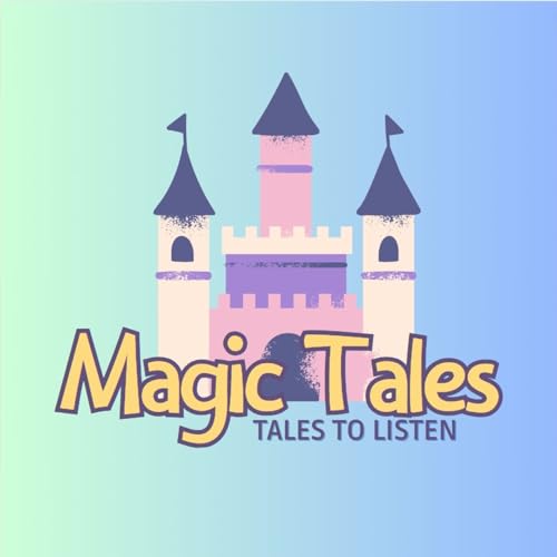 ✨Magic Tales - Best Fairy Tales To Listen To✨ Podcast Por Magic Tales arte de portada