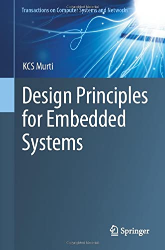 Design Principles for Embedded Systems (Transactions on Computer Systems and Networks)