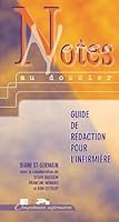 Notes au dossier: Guide de rédaction pour l'infirmière 2761311604 Book Cover