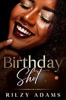 Birthday Shot B08XFMC2GX Book Cover