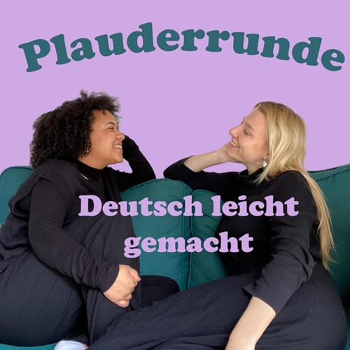 『Plauderrunde: Deutsch leicht gemacht mit Chiara und Emma』のカバーアート