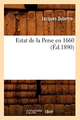 Estat de la Perse En 1660 (Éd.1890) (Histoire) (French Edition)