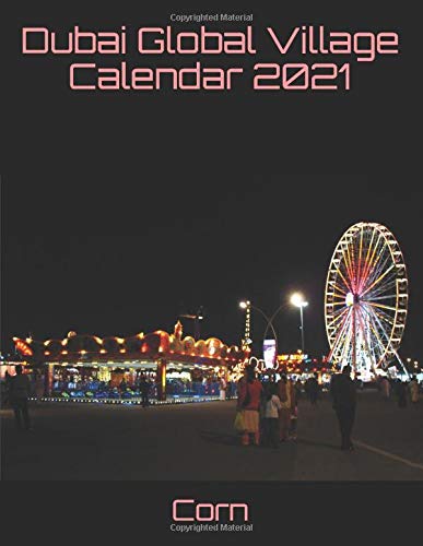 Preisvergleich Produktbild Dubai Global Village Calendar 2021