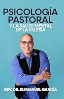 Psicología pastoral y la salud mental de la iglesia (Spanish Edition) B0F5P3GS2J Book Cover
