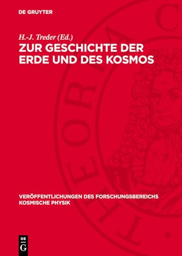Zur Geschichte der Erde und des Kosmos (Veröffentlichungen des Forschungsbereichs Kosmische Physik) (German Edition)