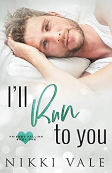Paperback I'll Run To You (Friends Falling) Book