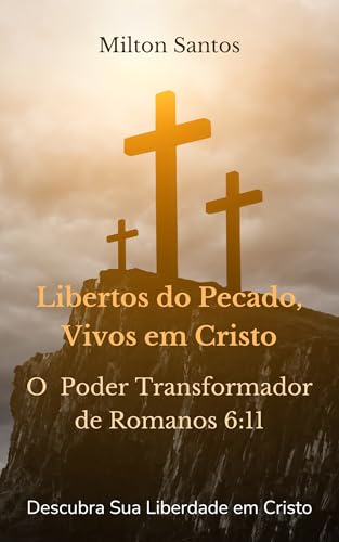 Libertos do Pecado, Vivos em Cristo: O Poder Transformador de Romanos 6:11