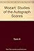 Mozart: Studies of the Autograph Scores