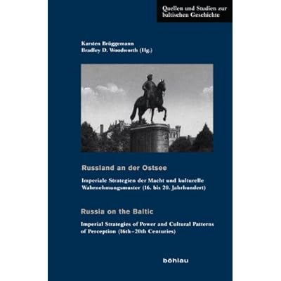 Russland an der Ostsee: Imperiale Strategien der Macht und kulturelle Wahrnehmungsmuster