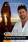 The Connection: Life Transformation Through Yahweh