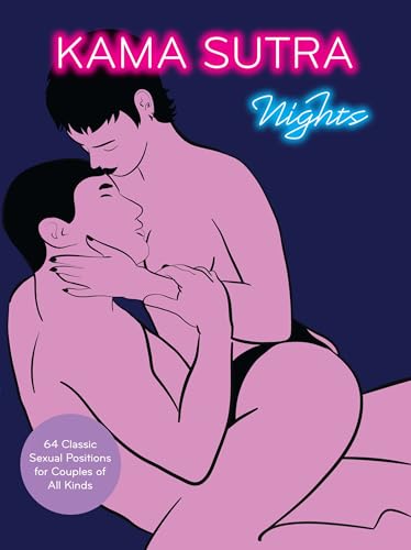 Kama Sutra Nights: 64 Classic Sexual Positions for Couples of All Kinds