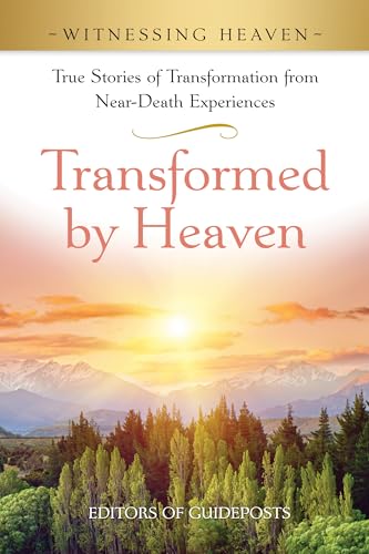Transformed by Heaven (Witnessing Heaven)
