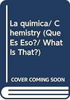 La quimica/ Chemistry (Que Es Eso?/ What Is That?) 9707562145 Book Cover