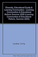 Diversity, Educational Equity & Learning Communities : Learning Communities & Educational Reform Summer 2005 1563771012 Book Cover