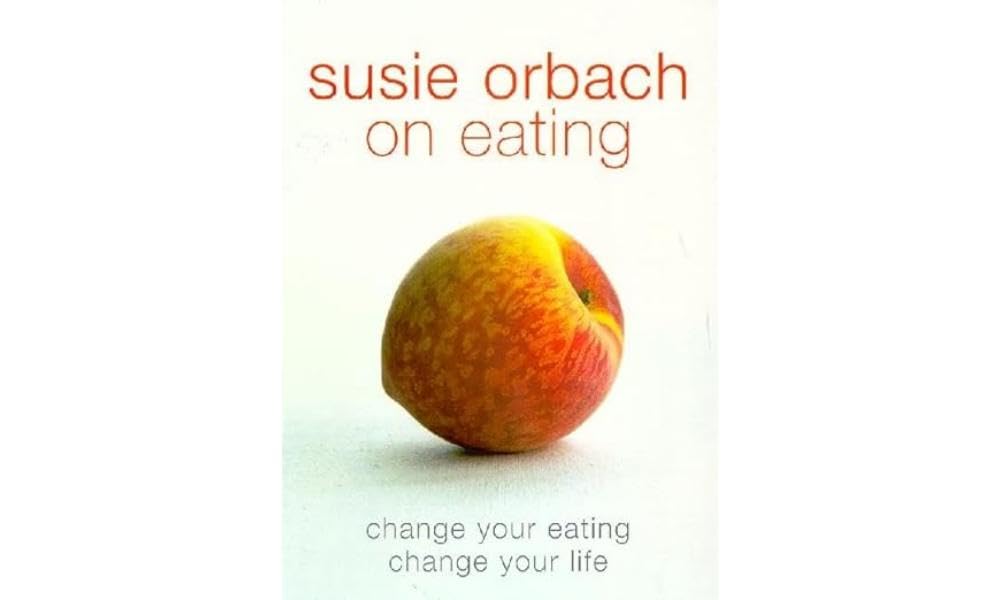 Susie Orbach on Eating