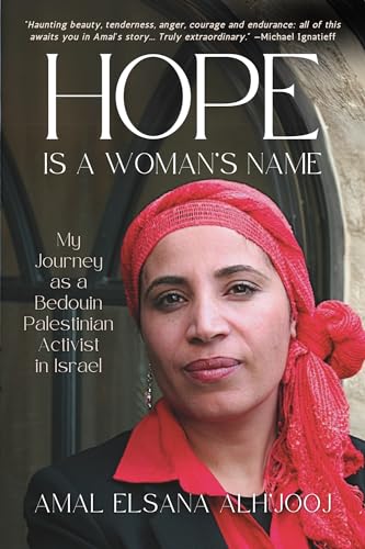 Hope is a Woman's Name: My Journey as a Bedouin Palestinian Activist in Israel