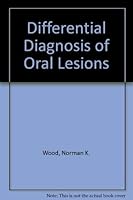 Differential Diagnosis of Oral Lesions 0801656176 Book Cover