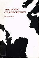 The Logic of Perception (Bradford Books) 0262680459 Book Cover