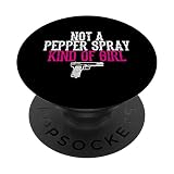 Not a Pepper Spray Girl Pro Gun Second Amendment PopSockets Adhesive PopGrip