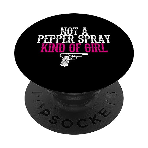 Not a Pepper Spray Girl Pro Gun Second Amendment PopSockets Adhesive PopGrip