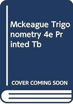 Hardcover MCKEAGUE TRIGONOMETRY 4E PRINTED TB Book