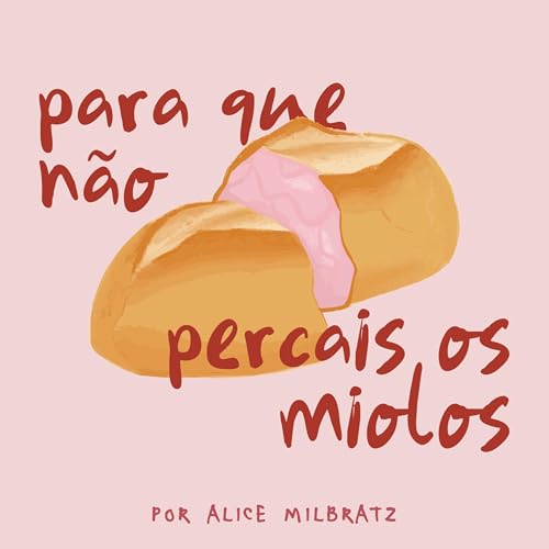 Couverture de Para que N&atilde;o Percais os Miolos