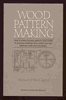Wood pattern-making: A textbook 1559182059 Book Cover
