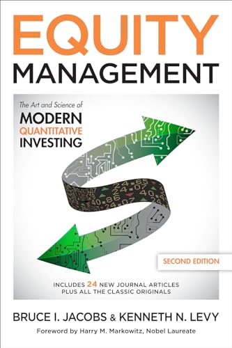 Equity Management: The Art and Science of Modern Quantitative Investing, Second Edition -  Jacobs, Bruce, 2nd Edition, Hardcover