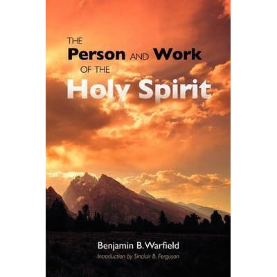 [(The Person and Work of the Holy Spirit)] [By (author) Benjamin B Warfield ] published on