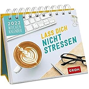 Unbekannt Jaarkalender Lass Dich nicht stressen 2022: tafelkalender met weekagenda