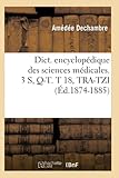  Dict. encyclopédique des sciences médicales. 3 S, Q-T. T 18, TRA-TZI (Éd.1874-1885)