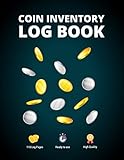  Coin Inventory Log Book: Record & Note Rare Coins Simple Inventory Log Book (Rare Coins Record for Collectors)